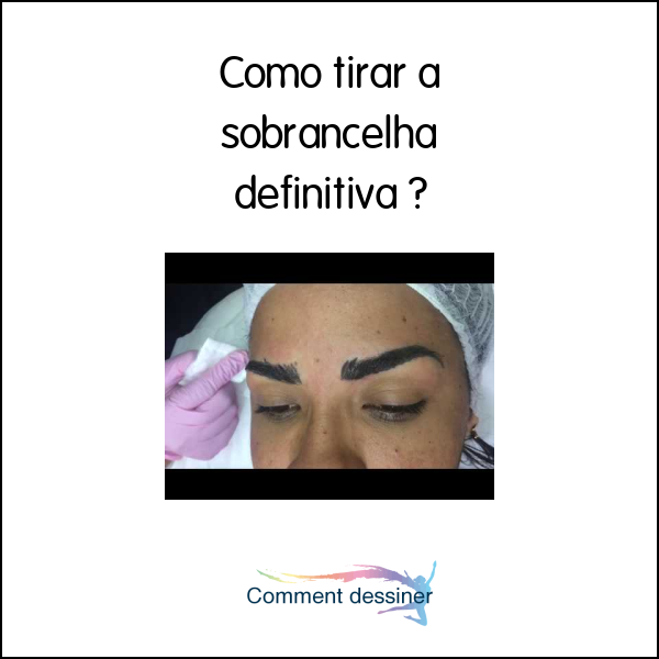 Como tirar a sobrancelha definitiva